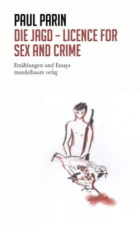 Die Jagd - Licence for Sex and Crime, das